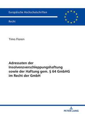 cover image of Adressaten der Insolvenzverschleppungshaftung sowie der Haftung gem. § 64 GmbHG im Recht der GmbH